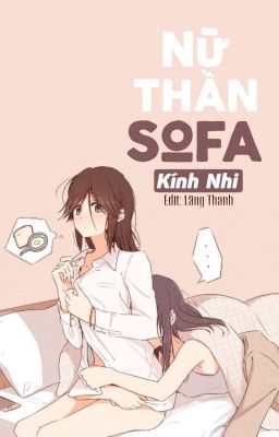 [BH 🐱 FUTA][EDIT HOÀN] Nữ Thần Sofa - Kính Nhi