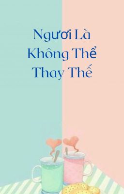 [BH-FUTA] Ngươi Là Không Thể Thay Thế - Già Mộng Bắc Tệ