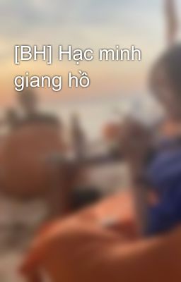 [BH] Hạc minh giang hồ