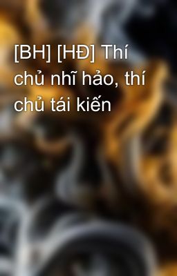 [BH] [HĐ] Thí chủ nhĩ hảo, thí chủ tái kiến