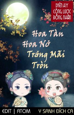 [BH|Hoàn] Diên Hy Công Lược ĐN | Hoa Tàn Hoa Nở Trăng Mãi Tròn - Y Sanh Đích Ca