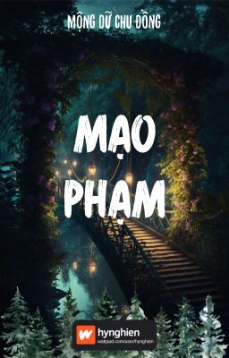 [BH][Hoàn] Mạo phạm | Mộng Dữ Chu Đồng