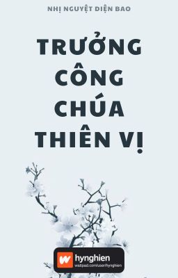 [BH][Hoàn] Trưởng Công Chúa Thiên Vị | Nhị Nguyệt Diện Bao