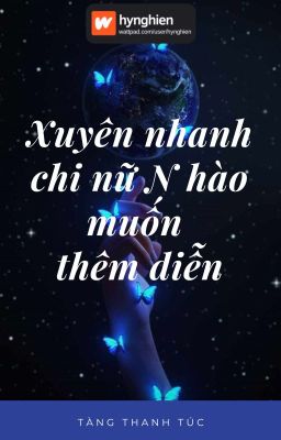 [BH][Hoàn] Xuyên nhanh chi nữ N hào muốn thêm diễn | Tàng Thanh Túc