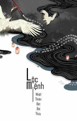 [BH/QT] Lộc Mệnh - Nhất Thiên Bát Bôi Thủy