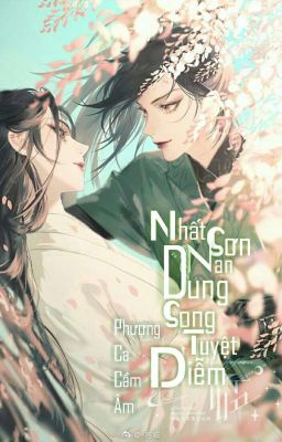 [BH/QT] Nhất Sơn Nan Dung Song Tuyệt Diễm - Phượng Ca Cầm Âm