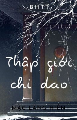 [BH]_Thập Giới Chi Dao - Mặc Lăng Hiên