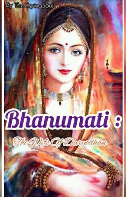 Bhanumati- The Wife Of Duryodhan