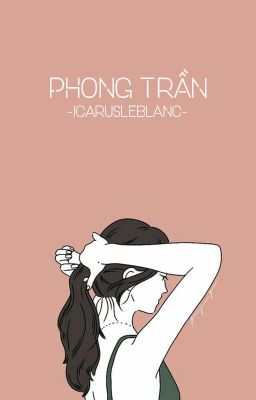 [BHTT - ABO] Phong trần -  IcaRusLeBlanc