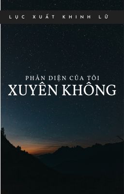 [BHTT] [AI]: Phản Diện Của Tôi Xuyên Không