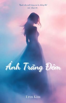 [BHTT] Ánh Trăng Đêm - Eros Kim