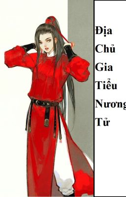 (BHTT) Địa Chủ Gia Tiểu Nương Tử - HOÀN