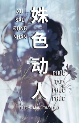 [BHTT - EDIT] [ABO]  XU SẮC ĐỘNG NHÂN