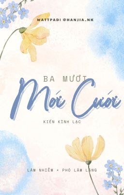 [BHTT] [Edit] Ba Mươi Mới Cưới - Kiến Kình Lạc