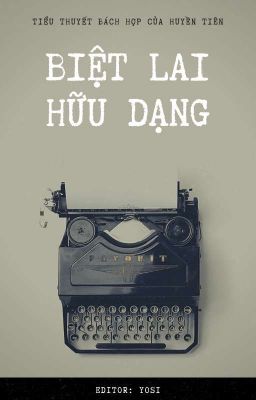 [BHTT][Edit]Biệt Lai Hữu Dạng_Huyền Tiên