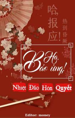 [BHTT][Edit] Ha, Báo ứng! - Nhiệt Đáo Hôn Quyết
