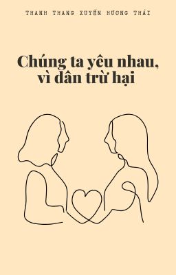 [BHTT] [EDIT] [Hoàn] - Chúng ta yêu nhau, vì dân trừ hại 
