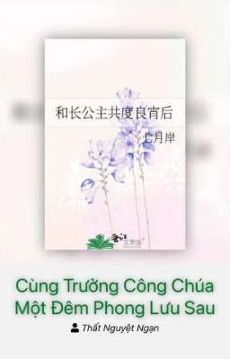 [BHTT][ Edit ][Hoàn] Cùng Trưởng Công Chúa Một Đêm Xuân