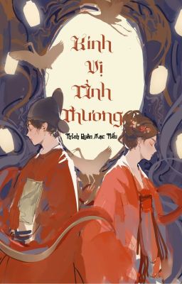 [BHTT - EDIT HOÀN][PHẦN 1] Kính Vị Tình Thương - Thỉnh Quân Mạc Tiếu