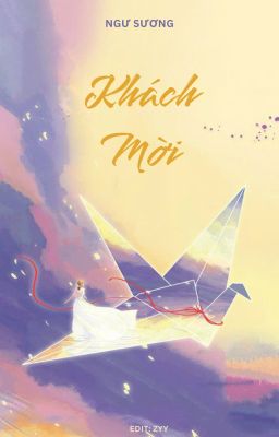 [BHTT][Edit]Khách Mời - Ngư Sương