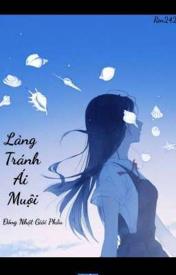 [BHTT][Edit] Lảng Tránh Ái Muội - Đông Nhật Giải Phẫu