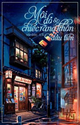 🌈[BHTT] [EDIT] Môi Đỏ Và Răng Khôn - Văn Đốc