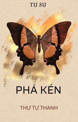 [BHTT-EDIT] Phá Kén - Thư Tự Thanh
