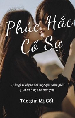 [BHTT] [EDIT] - Phúc Hắc Cố Sự - Mị Cốt