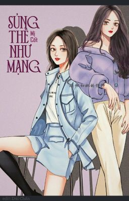 [BHTT] [Edit] Sủng thê như mạng - Mị Cốt