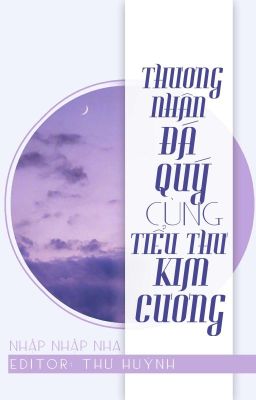 [ BHTT ] EDIT - Thương Nhân Đá Quý Cùng Tiểu Thư Kim Cương