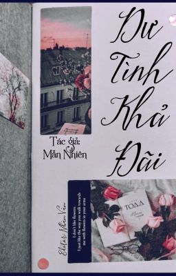 [BHTT][EDIT][TS] Dư Tình Khả Đãi - Mẫn Nhiên