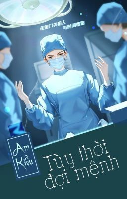 [BHTT-EDIT] Tùy thời đợi mệnh - Am Kiều