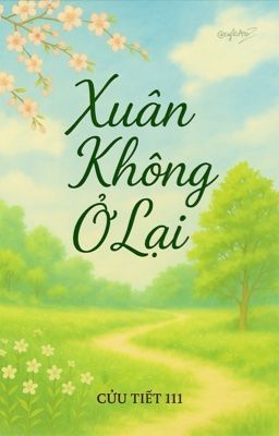 [BHTT][EDIT] XUÂN KHÔNG Ở LẠI - CỬU TIẾT 111