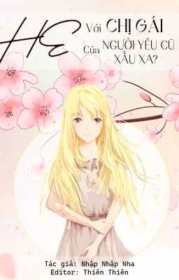 [BHTT-Editing] HE Với Chị Gái Của Người Yêu Cũ Xấu Xa? - Nhập Nhập Nha