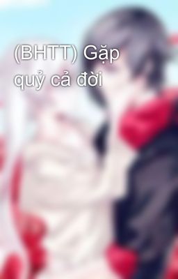 (BHTT) Gặp quỷ cả đời