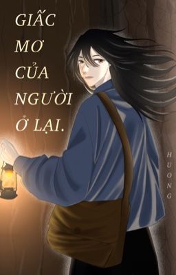 [BHTT] Giấc Mơ Của Người Ở Lại.