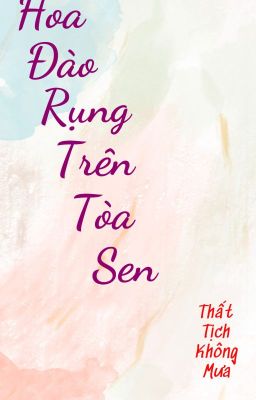 [BHTT] Hoa đào rụng trên tòa sen (Mau xuyên)