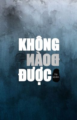 BHTT | Hoàn | Không Đoán Được