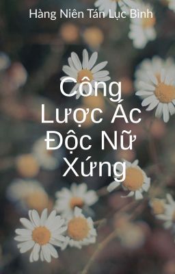 [BHTT - Mau Xuyên] Công Lược Ác Độc Nữ Xứng