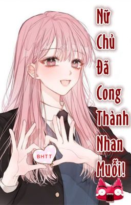 [BHTT][Mau Xuyên] Nữ Chủ Đã Cong Thành Nhan Muỗi!!