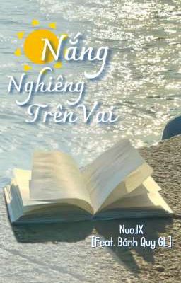[BHTT] Nắng Nghiêng Trên Vai