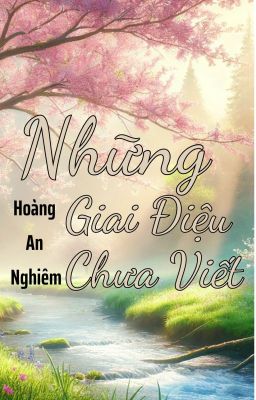 BHTT | Những Giai Điệu Chưa Viết