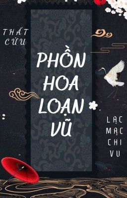 [BHTT] [NP] Phồn Hoa Loạn Vũ - Lạc Mạc Chi Vũ