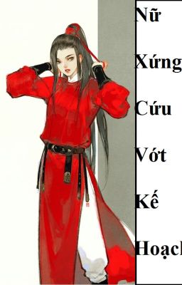 (BHTT) Nữ xứng cứu vớt kế hoạch (XUYÊN NHANH) - HOÀN