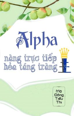 [BHTT] [QT] Alpha Nàng Trực Tiếp Hỏa Táng Tràng - Mộ Đồng Tiểu Thi