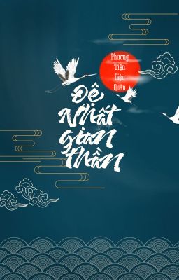 [BHTT - QT] Đệ nhất gian thần - Phương Tiện Diện Quân