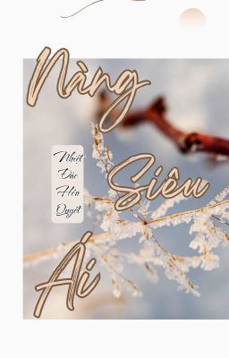 [BHTT-QT-Hoàn] Nàng Siêu Ái