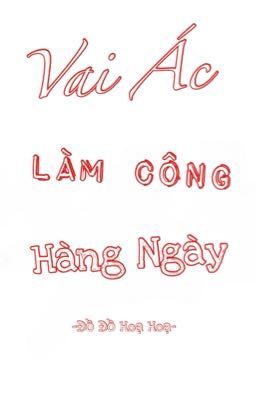 [BHTT-QT- Hoàn] Vai Ác Làm Công Hàng Ngày