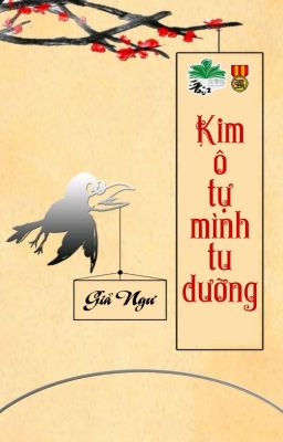 [BHTT] [QT] Kim Ô Tự Mình Tu Dưỡng - Giả Ngư