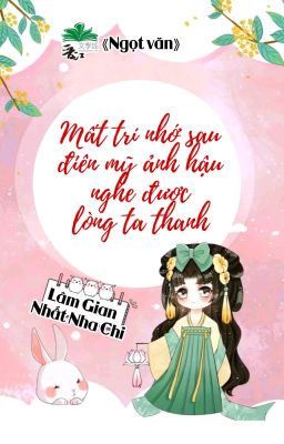 [BHTT] [QT] Mất Trí Nhớ Sau Điên Mỹ Ảnh Hậu Nghe Được Lòng Ta Thanh